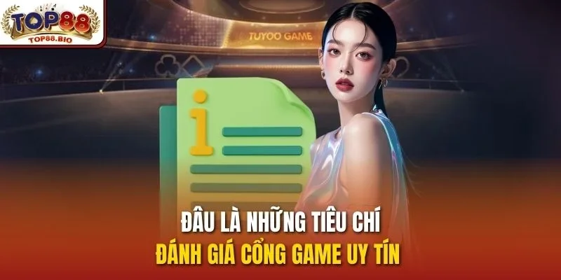 Đâu là những tiêu chí đánh giá cổng game uy tín