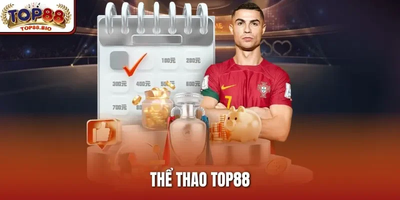 Thể Thao Top88 – Cá Cược Sôi Động, Thắng Lớn Dễ Dàng