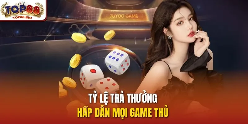 Tỷ lệ trả thưởng hấp dẫn mọi game thủ 